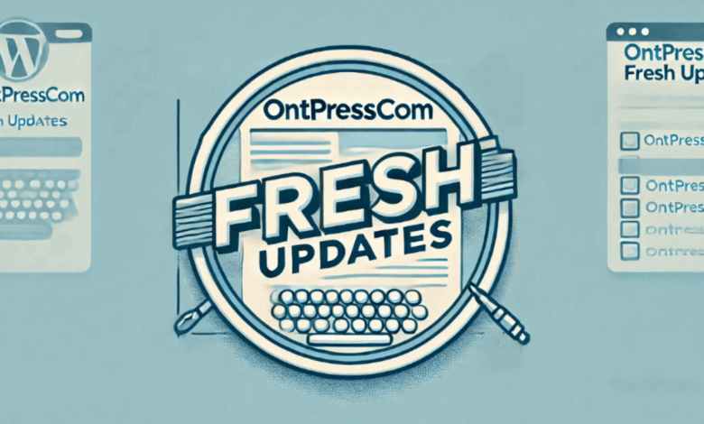 ontpress fresh updates
